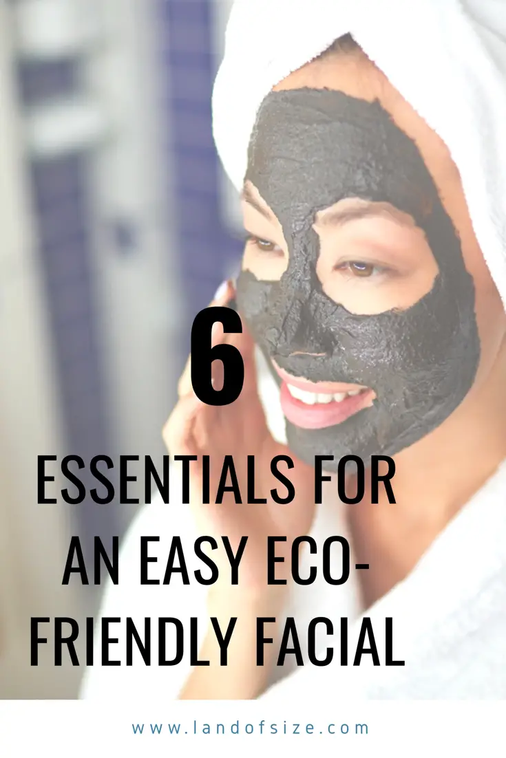 All the things you need to treat yourself to an easy eco-friendly facial