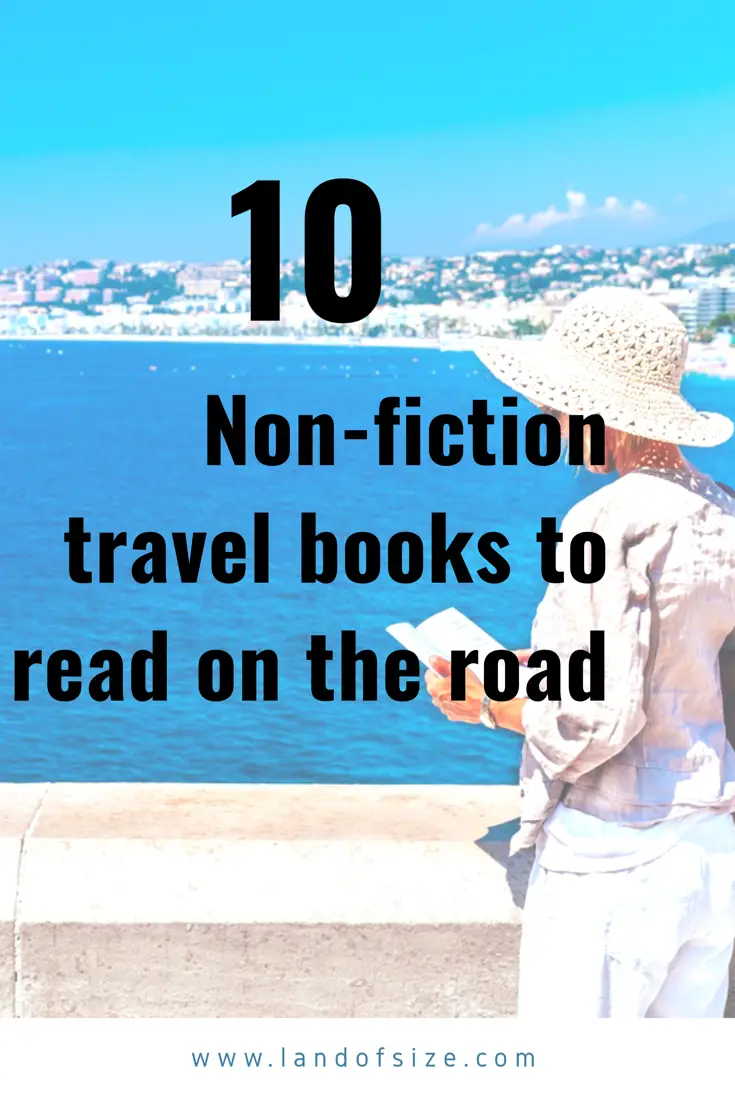 My top ten non-fiction travel books to read on the road