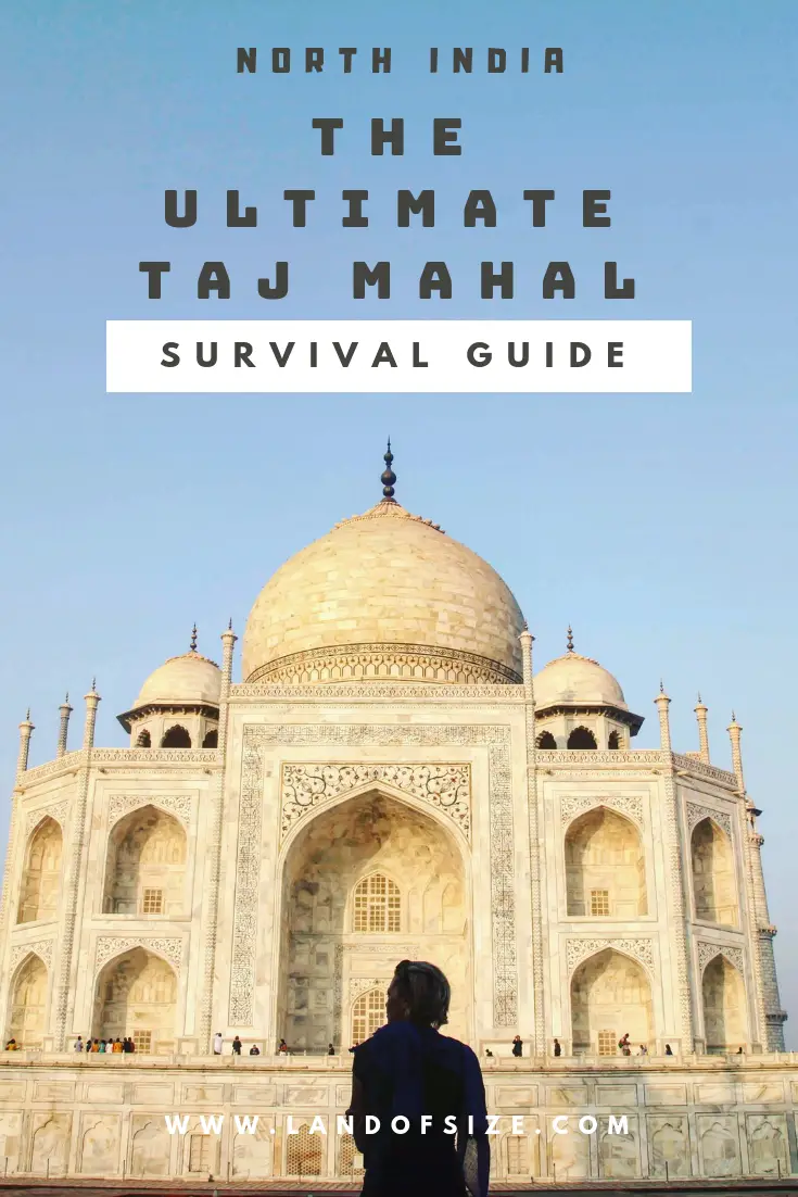 7 things you need to know about visiting Agra’s Taj Mahal