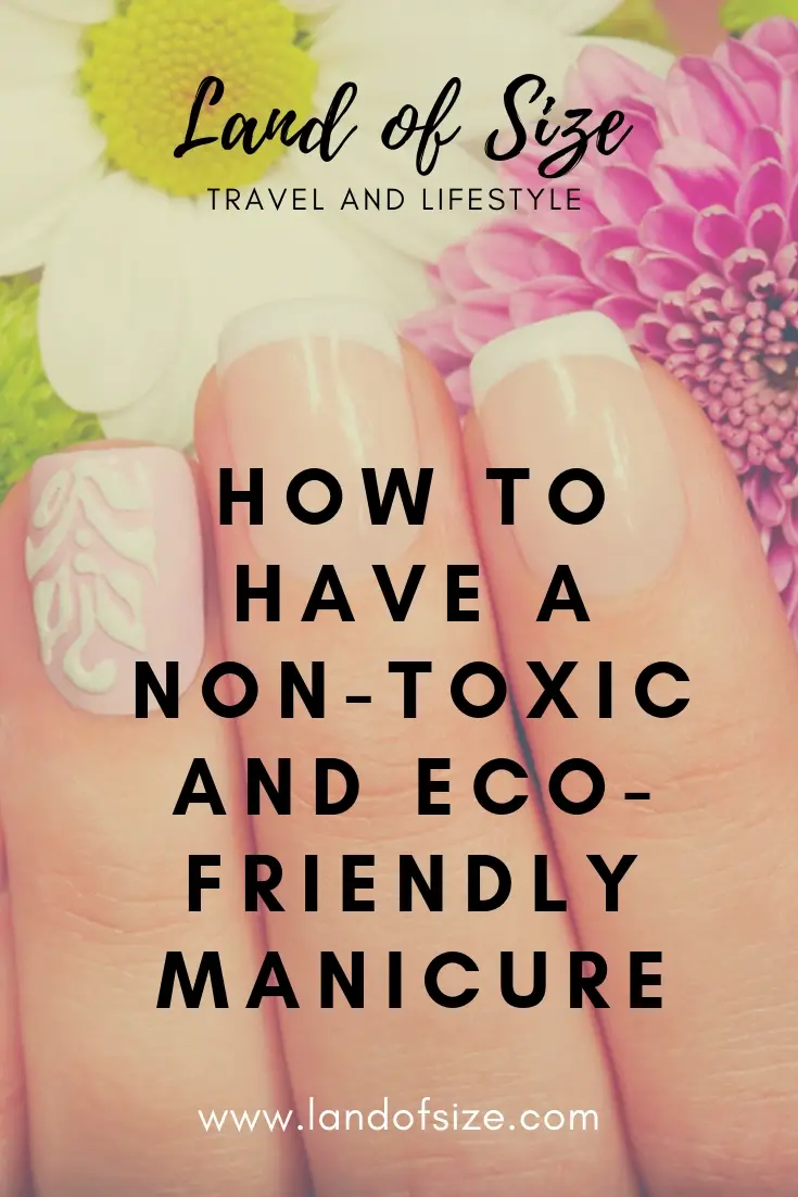How to give yourself a non-toxic and eco-friendly manicure