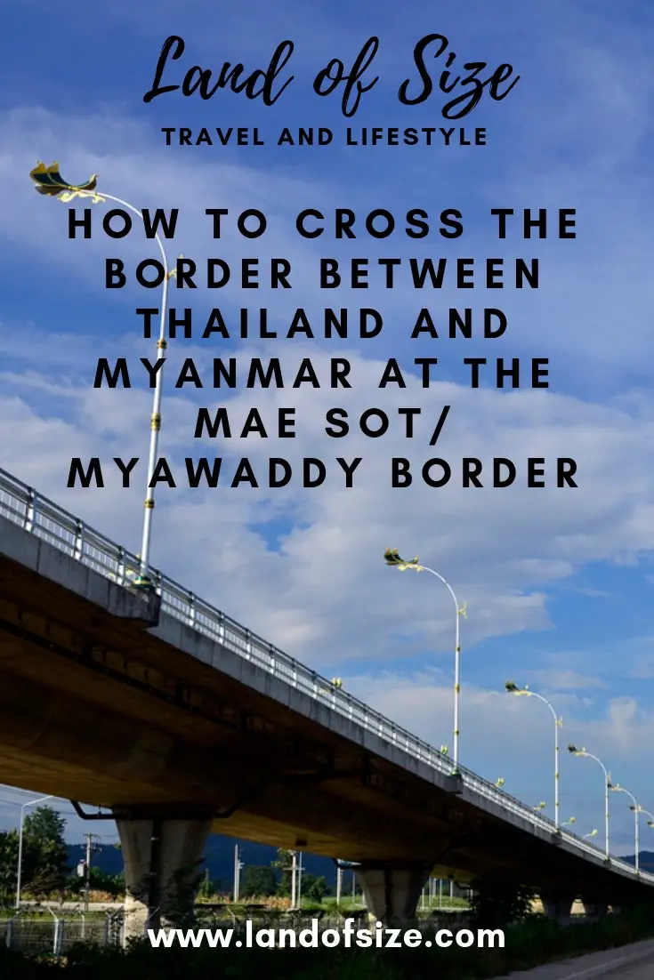 How to cross the border between Thailand and Myanmar at the Mae Sot/Myawaddy border