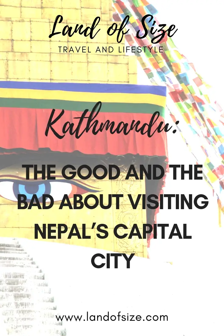 Kathmandu: The good and the bad about visiting Nepal’s capital city