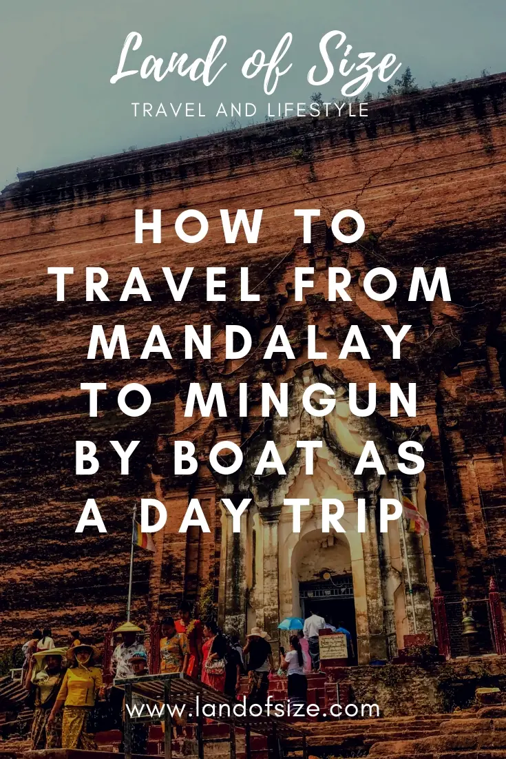 How to travel from Mandalay to Mingun in Myanmar by boat as a day trip