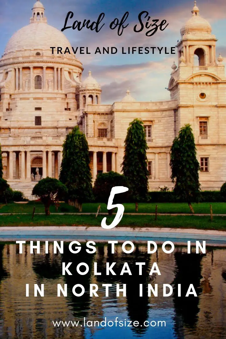 5 top things to do in Kolkata in North India