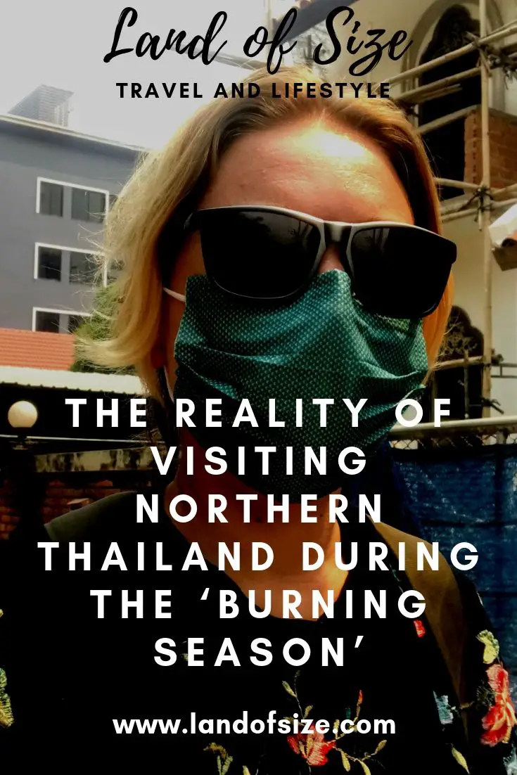 The reality of visiting Northern Thailand during the ‘burning season’