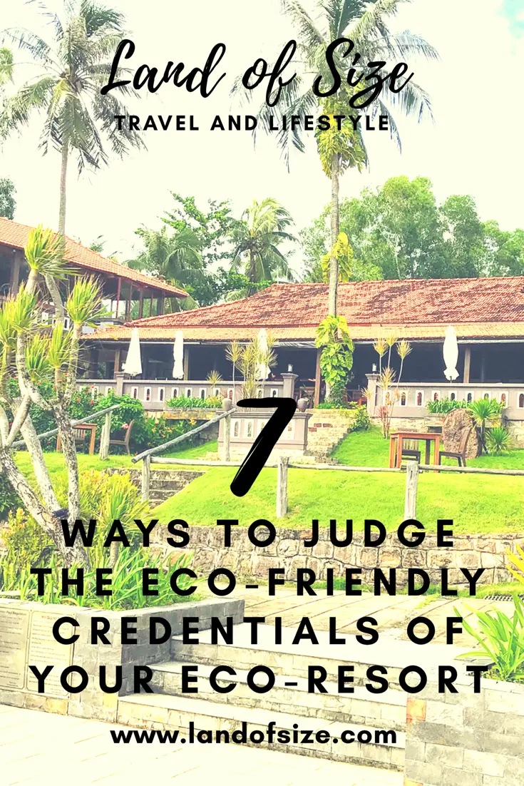 7 ways to judge the eco-friendly credentials of your eco-resort