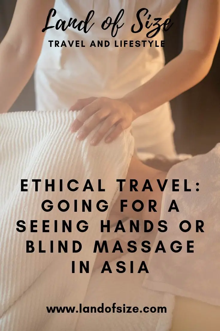 Ethical Travel: Going for a seeing hands or blind massage in Asia