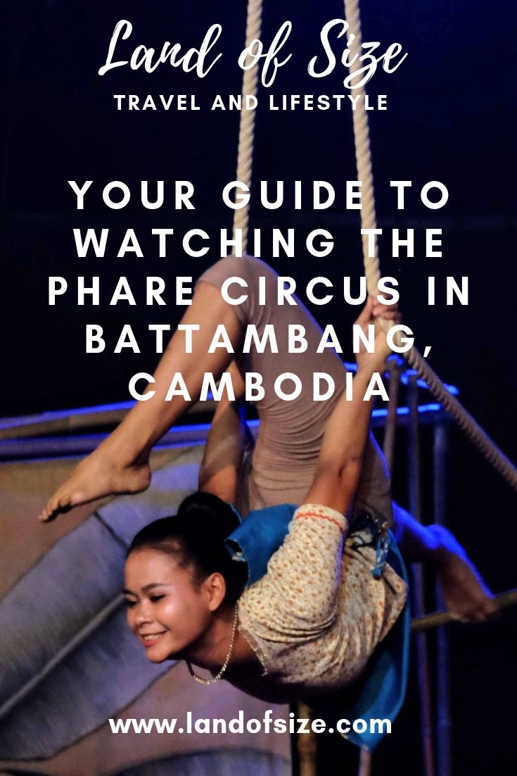 Your guide to watching the Phare Circus in Battambang, Cambodia