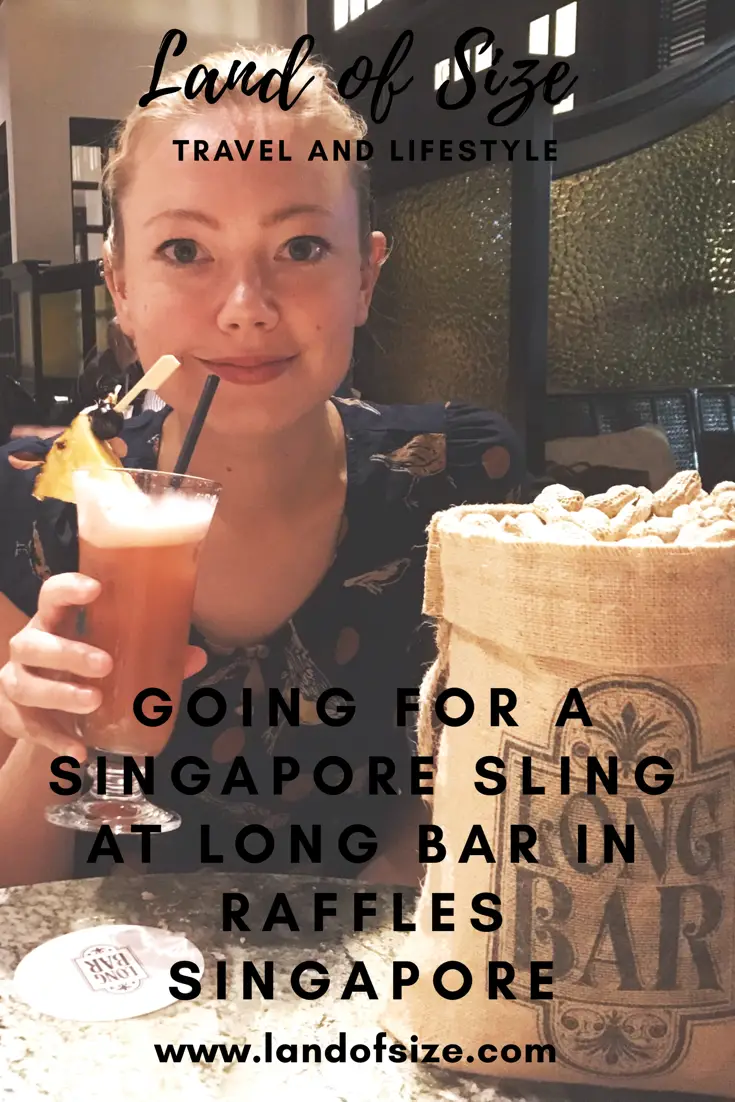 Going for a Singapore Sling at Long Bar in Raffles Singapore