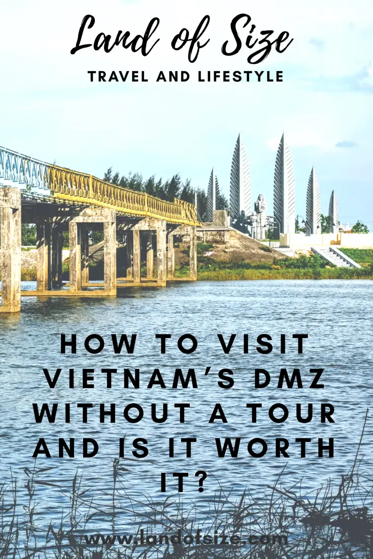 How to visit Vietnam’s DMZ without a tour and is it worth it?