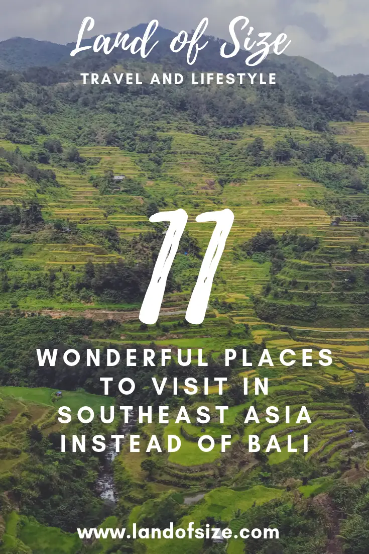 11 wonderful places to visit in Southeast Asia instead of Bali