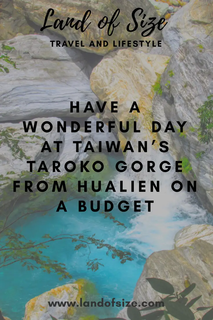 Have a wonderful day at Taiwan’s Taroko Gorge from Hualien on a budget