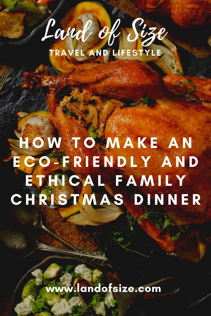 How to make an eco-friendly and ethical family Christmas dinner