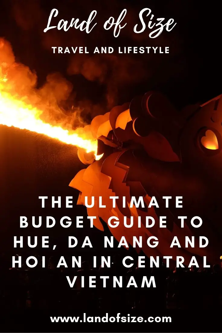 The ultimate budget guide to Hue, Da Nang and Hoi An in Central Vietnam