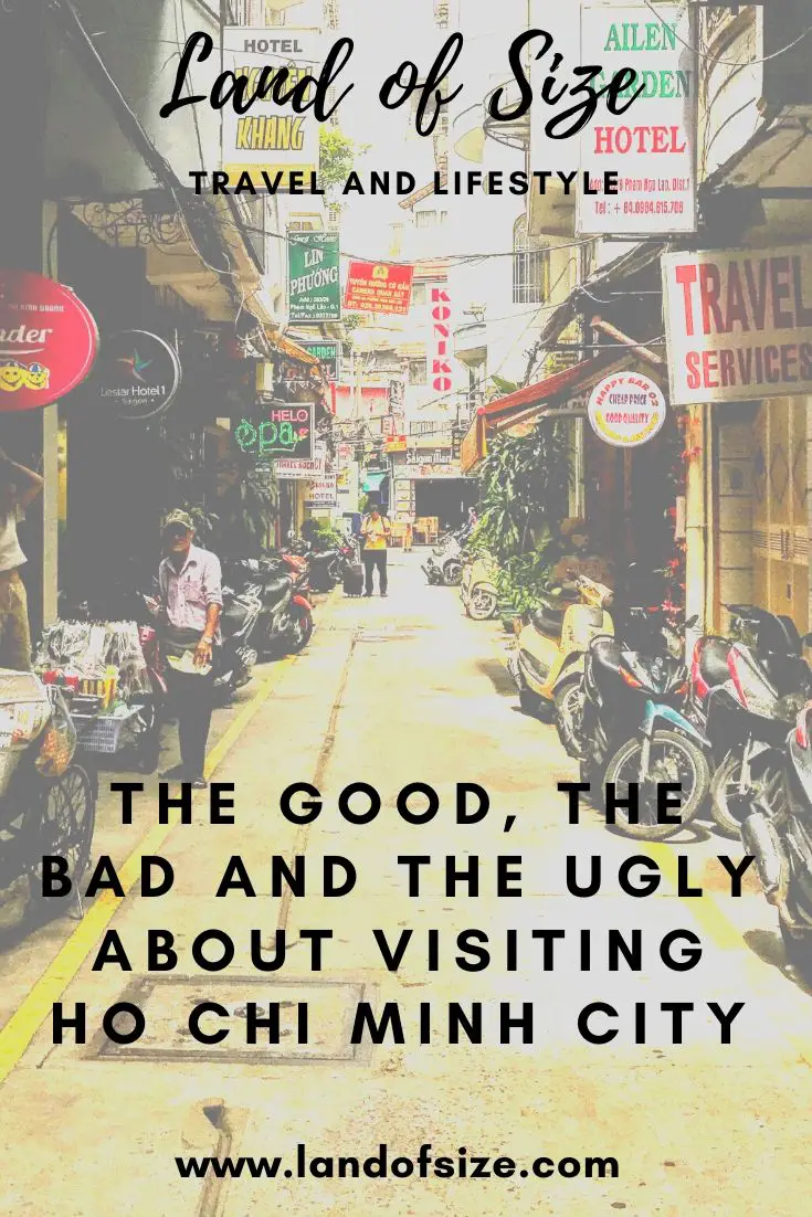 The good, the bad and the ugly about visiting Ho Chi Minh City in Vietnam