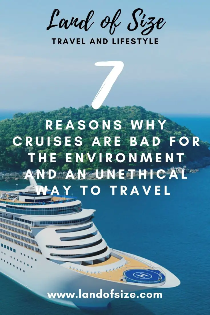 7 reasons why cruises are bad for the environment and an unethical way to travel