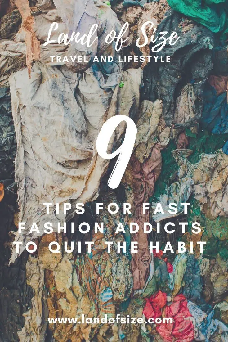 9 tips for fast fashion addicts to quit the habit