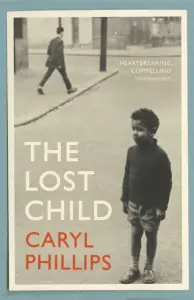 The Lost Child by Caryl Phillips, Farrar, Straus and Giroux